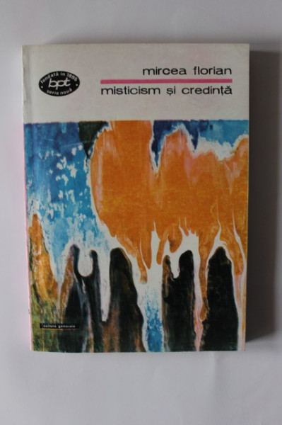 Mircea Florian - Misticism si credinta