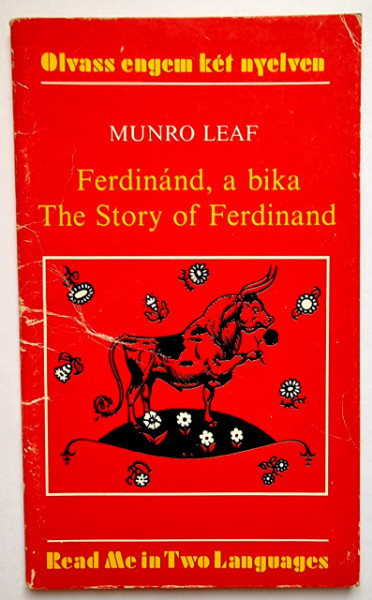Munro Leaf - Ferdinand, a bika / The Story of Ferdinand (editie bilingva, engleza-maghiara)
