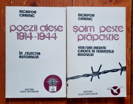 Nichifor Crainic - Poezii alese (1914-1944, in selectia autorului). Soim peste prapastie (versuri inedite create in temnitele Aiudului) (2 vol.)