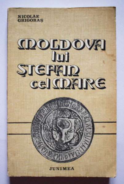 Nicolae Grigoras - Moldova lui Stefan cel Mare