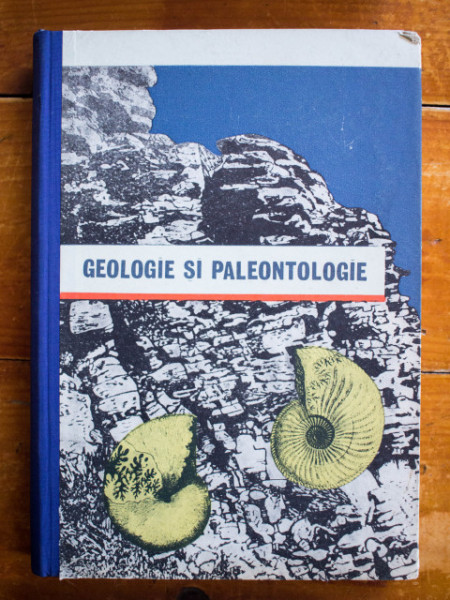 Nicolae St. Mihailescu, R. Givulescu, Al. Bera, I. Soneriu - Geologie si paleontologie (editie hardcover)