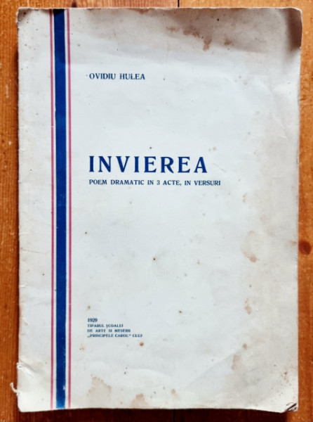 Ovidiu Hulea - Invierea. Poem dramatic in 3 acte, in versuri (editie interbelica)