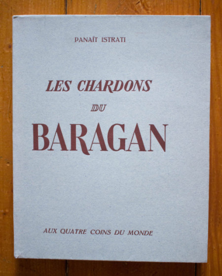 Panait Istrati - Les chardons du Baragan (avec 30 compositions originales de L. Screpel)