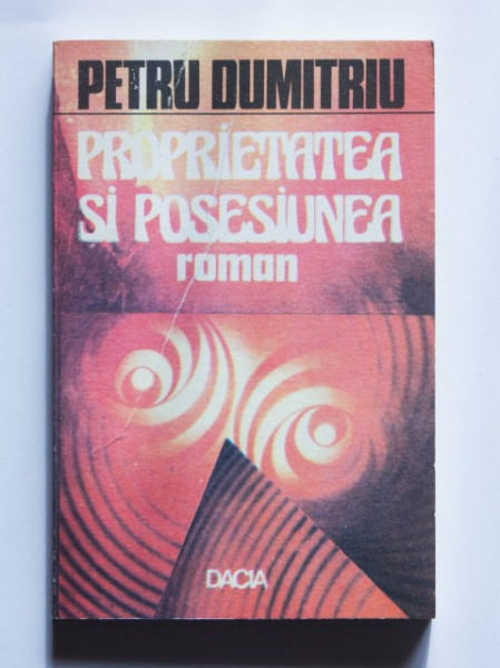 Petru Dumitriu - Proprietatea si posesiunea