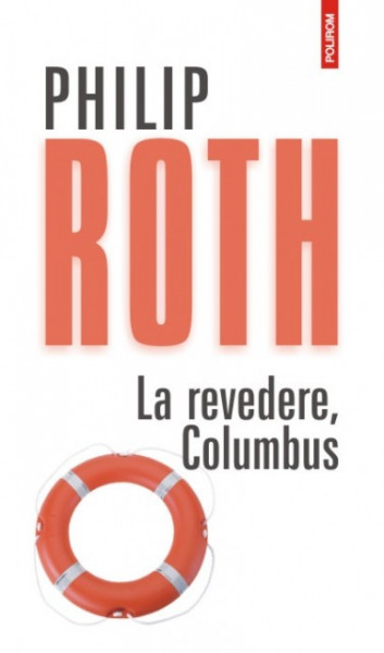Philip Roth - La revedere, Columbus