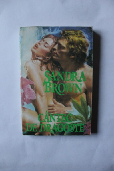 Sandra Brown - Cantec de dragoste