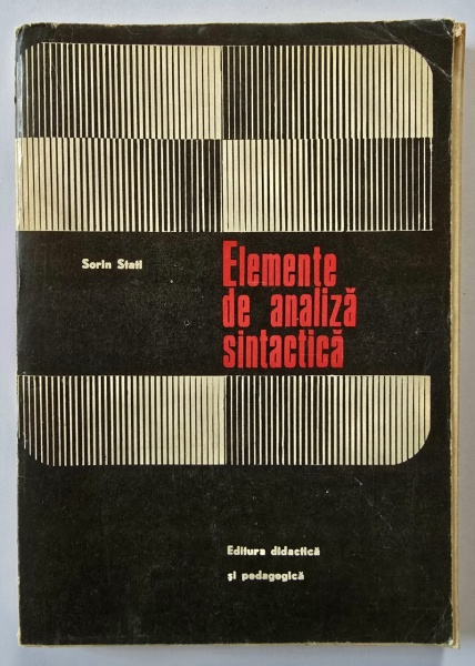 Sorin Stati - Elemente de analiza sintactica. Manual pentru profesorii de limba romana