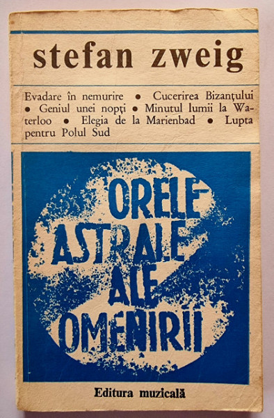 Stefan Zweig - Orele astrale ale omenirii
