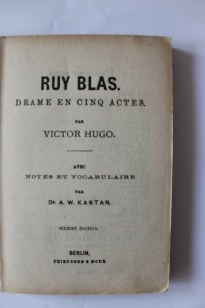 Victor Hugo - Ruy Blas. Drame en cinq actes (editie hardcover, interbelica) - Img 2