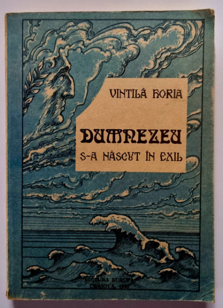 Vintila Horia - Dumnezeu s-a nascut in exil