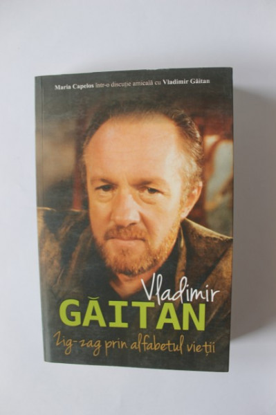 Vladimir Gaitan - Zig-zag prin alfabetul vietii