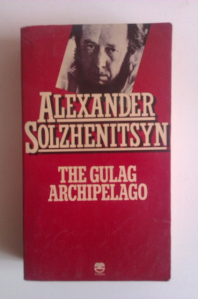 Alexander Solzhenitsyn - The Gulag arhipelago (editie in limba engleza)