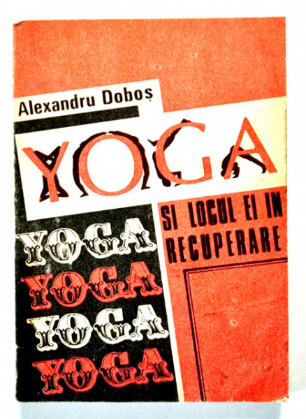 Alexandru Dobos - Yoga si locul ei in recuperare