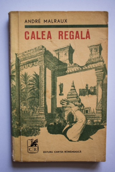 Andre Malraux - Calea regala