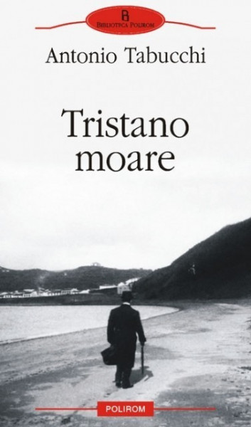 Antonio Tabucchi - Tristano moare
