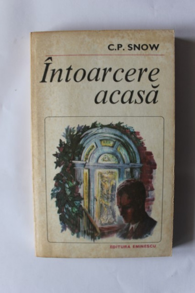C. P. Snow - Intoarcere acasa