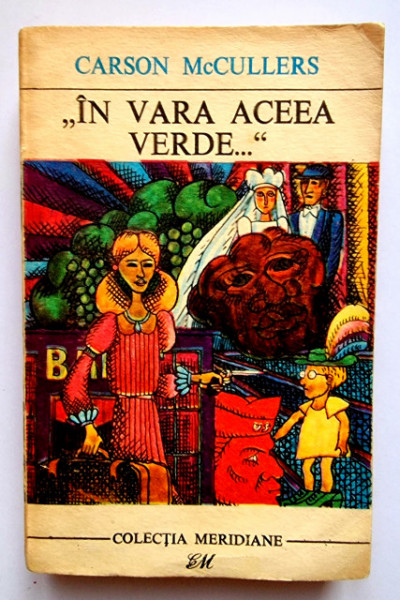 Carson McCullers - ”In vara aceea verde...”