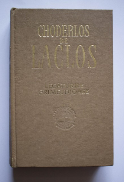 Choderlos de Laclos - Legaturile primejdioase (editie hardcover)