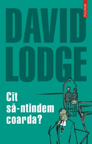 David Lodge - Cat sa-ntindem coarda?