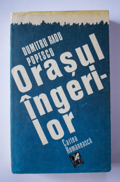 Dumitru Radu Popescu - Orasul ingerilor