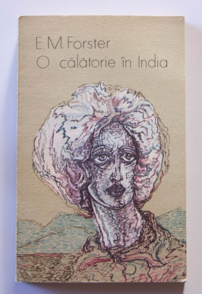 E. M. Forster - O calatorie in India