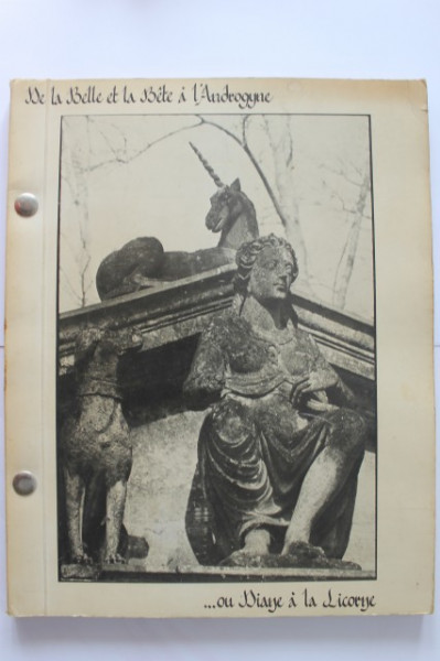 Emmanuel Yves Monin - De la Belle et la Bete a l`Androgyne ou Diane a la Licorne du Chateau de Raray (editie in limba franceza)
