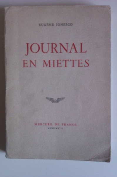 Eugene Ionesco - Journal en miettes (editie in limba franceza)