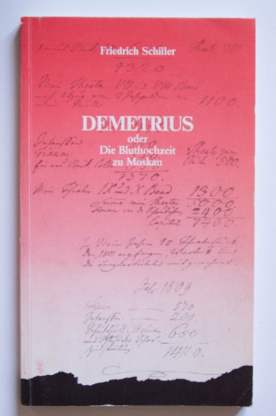 Friedrich Schiller - Demetrius oder Die Bluthochzeit zu Moskau