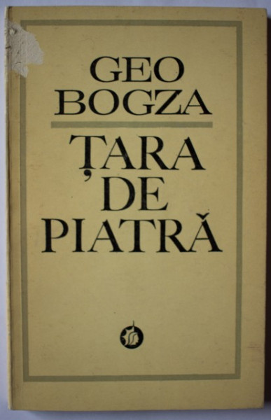 Geo Bogza - Tara de piatra