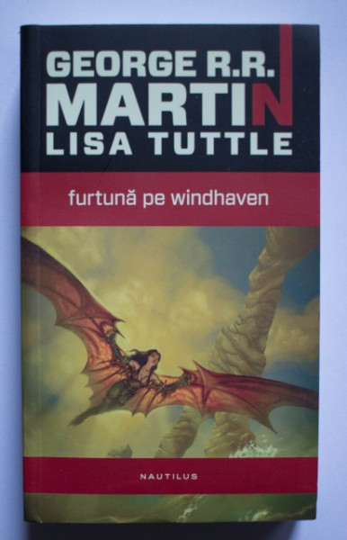 George R. R. Martin, Lisa Tuttle - Furtuna pe Windhaven