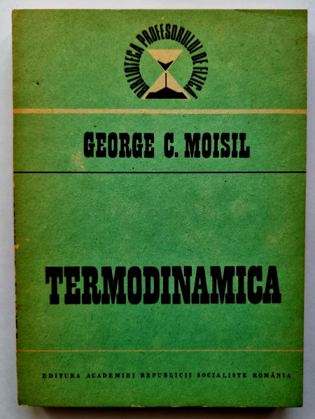 Grigore C. Moisil - Termodinamica