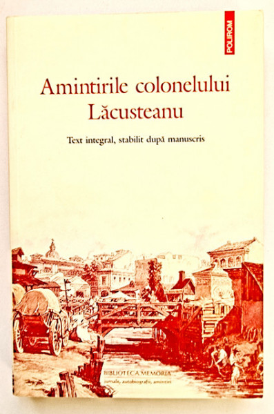 Grigore Lacusteanu - Amintirile colonelului Lacusteanu