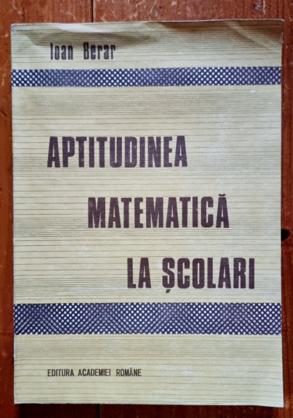 Ioan Berar - Aptitudinea matematica la scolari