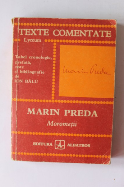 Ion Balu - Marin Preda. Morometii (texte comentate)