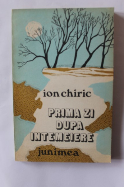 Ion Chiric - Prima zi dupa intemeiere