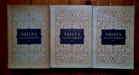 Jules Valles - Jacques Vingtras (Copilul. Bacalaureatul. Razvratitul) (3 vol.)