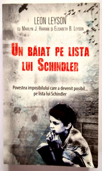 Leon Leyson (cu Marilyn J. Harran si Elisabeth B. Leyson) - Un baiat pe lista lui Schindler