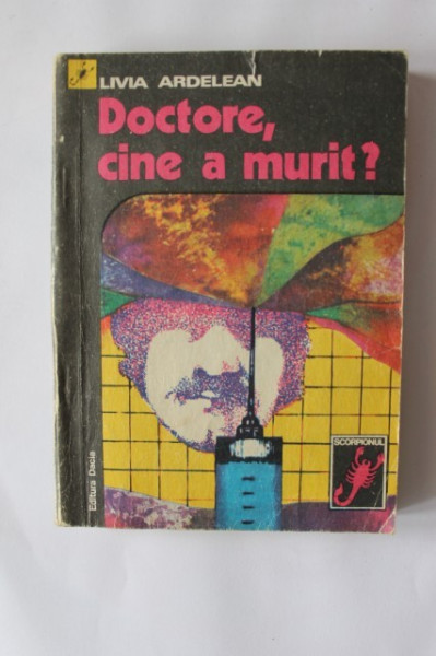 Livia Ardelean - Doctore, cine a murit?