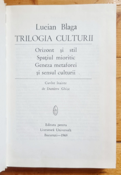 Lucian Blaga - Trilogia culturii (Orizont si stil. Spatiul mioritic. Geneza metaforei si sensul culturii) (editie hardcover) - Img 2