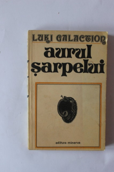 Luki Galaction - Aurul sarpelui