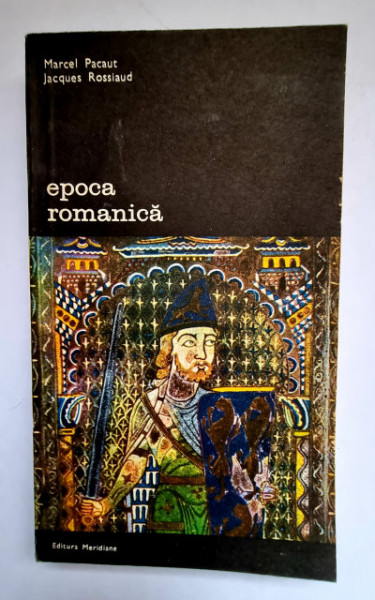 Marcel Pacaut, Jacques Rossiaud - Epoca romanica