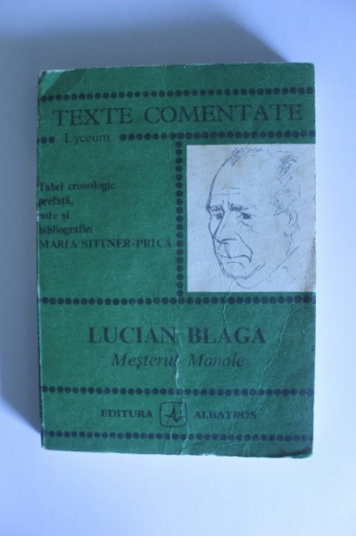 Maria Sittner-Prica - Lucian Blaga. Mesterul Manole (texte comentate)