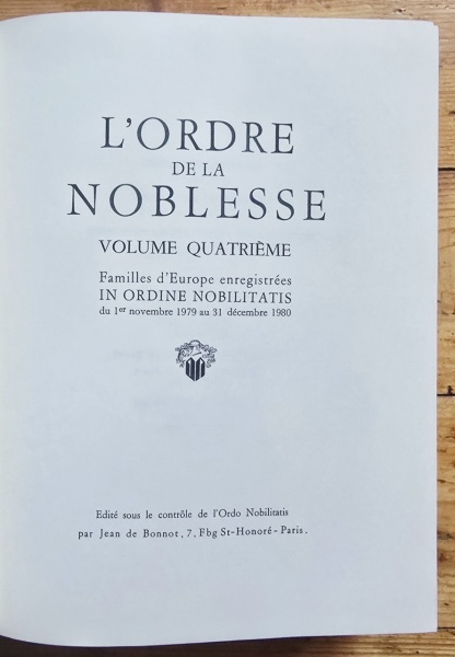 Maurice Roux (sous la direction generale de) - L`Ordre de la Noblesse. Familles d`Europe enregistrees in Ordine Nobilitatis (7 vol., editie hardcover, ”exemplaire de tete”) - Img 8