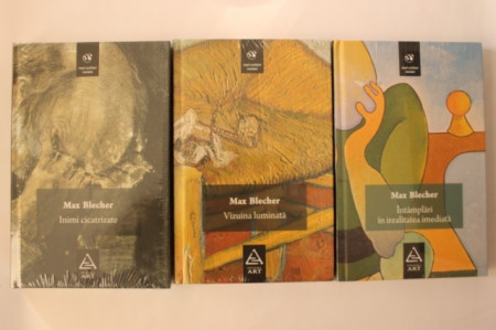 Max Blecher - Vizuina luminata. Inimi cicatrizate. Intamplari in irealitatea imediata (3 vol, editie hardcover)