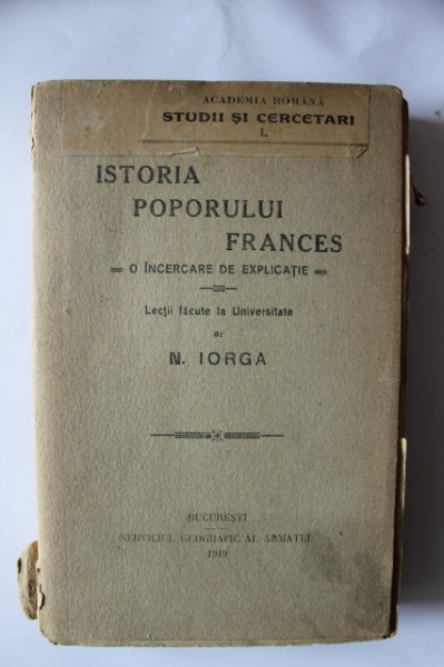 Nicolae Iorga - Istoria poporului frances. O incercare de explicatie (editie interbelica)