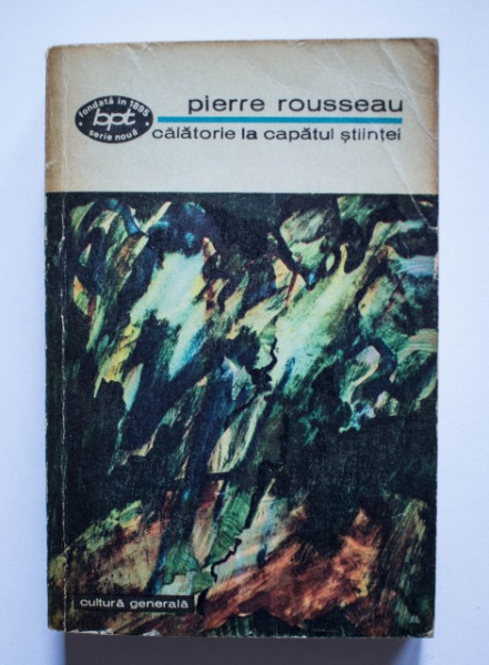 Pierre Rousseau - Calatorie la capatul stiintei