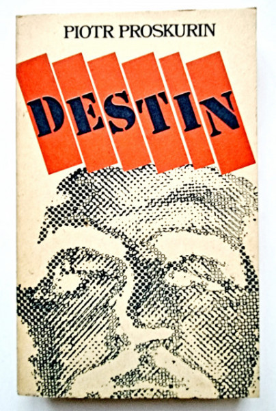 Piotr Proskurin - Destin (cartea a doua)