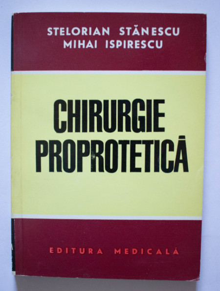 Stelorian Stanescu, Mihai Ispirescu - Chirurgie proprotetica