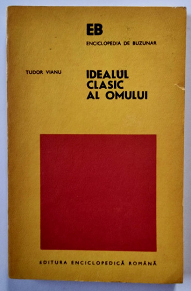 Tudor Vianu - Idealul clasic al omului