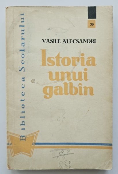 Vasile Alecsandri - Istoria unui galbin - Img 2